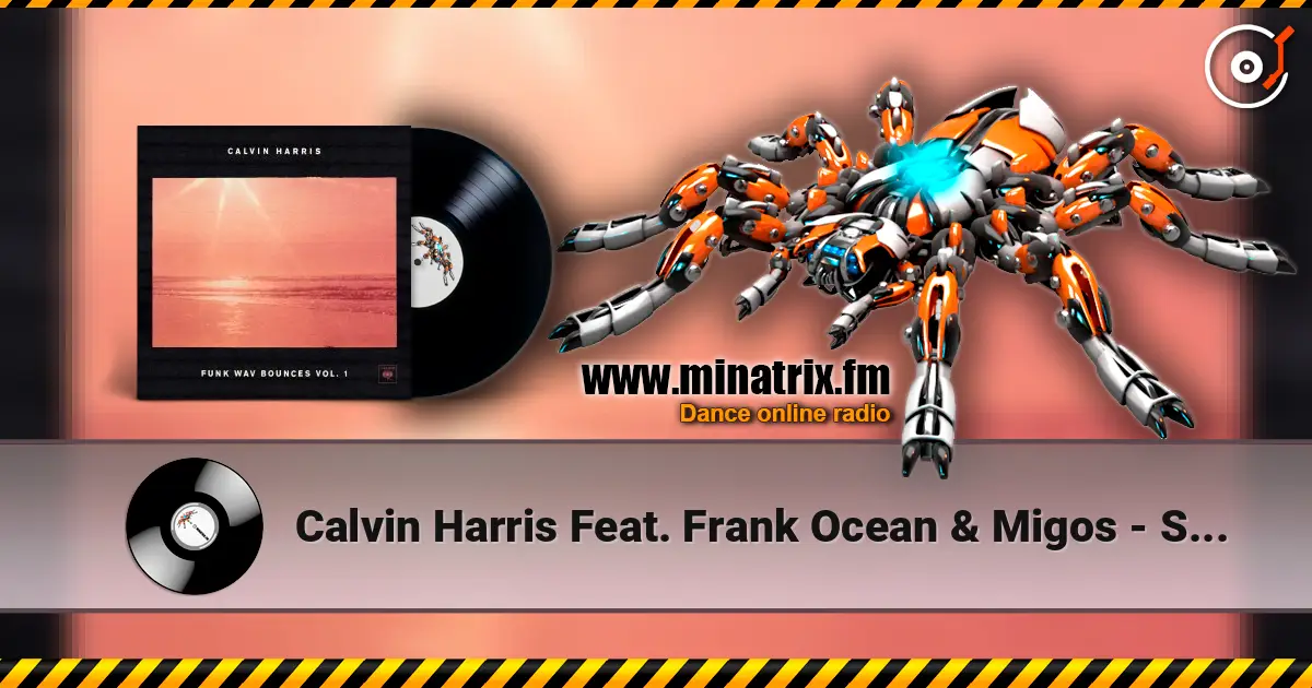 Calvin Harris Feat. Frank Ocean & Migos - Slide жоғары сапада онлайн тыңдау | Minatrix.FM