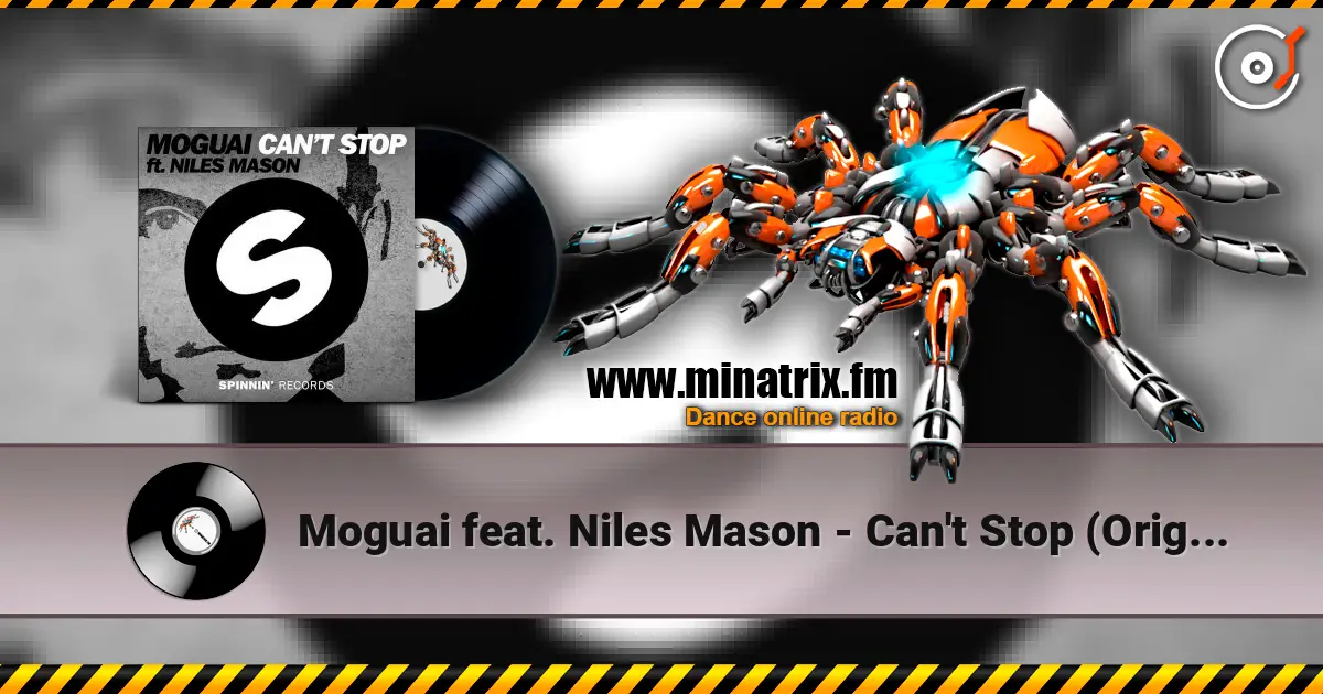Moguai feat. Niles Mason - Can't Stop (Original Mix) жоғары сапада онлайн тыңдау | Minatrix.FM