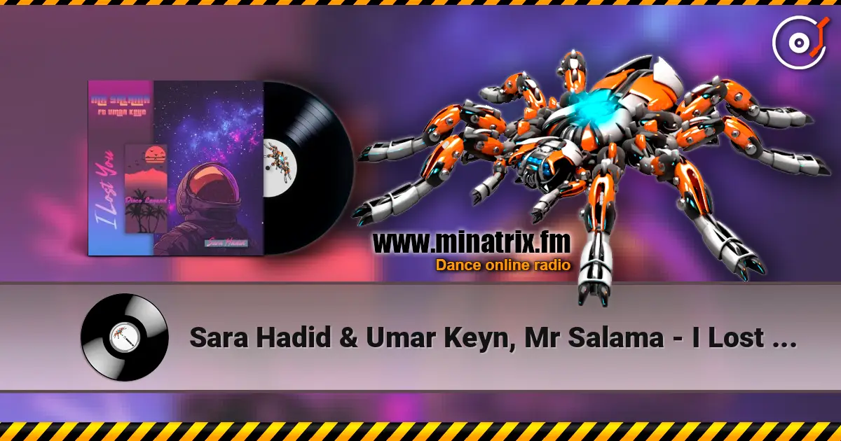 Sara Hadid & Umar Keyn, Mr Salama - I Lost You (Original Mix) жоғары сапада онлайн тыңдау | Minatrix.FM