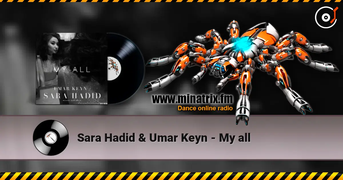 Sara Hadid & Umar Keyn - My all жоғары сапада онлайн тыңдау | Minatrix.FM