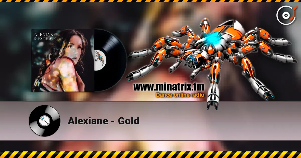 Alexiane - Gold жоғары сапада онлайн тыңдау | Minatrix.FM