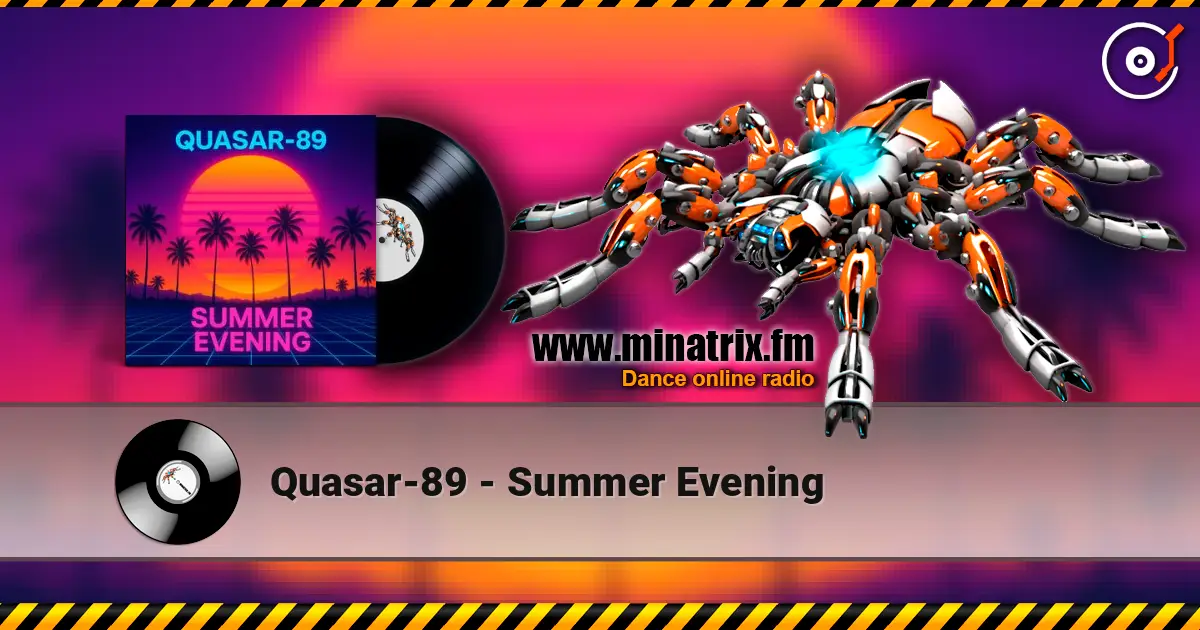 Quasar-89 - Summer Evening жоғары сапада онлайн тыңдау | Minatrix.FM