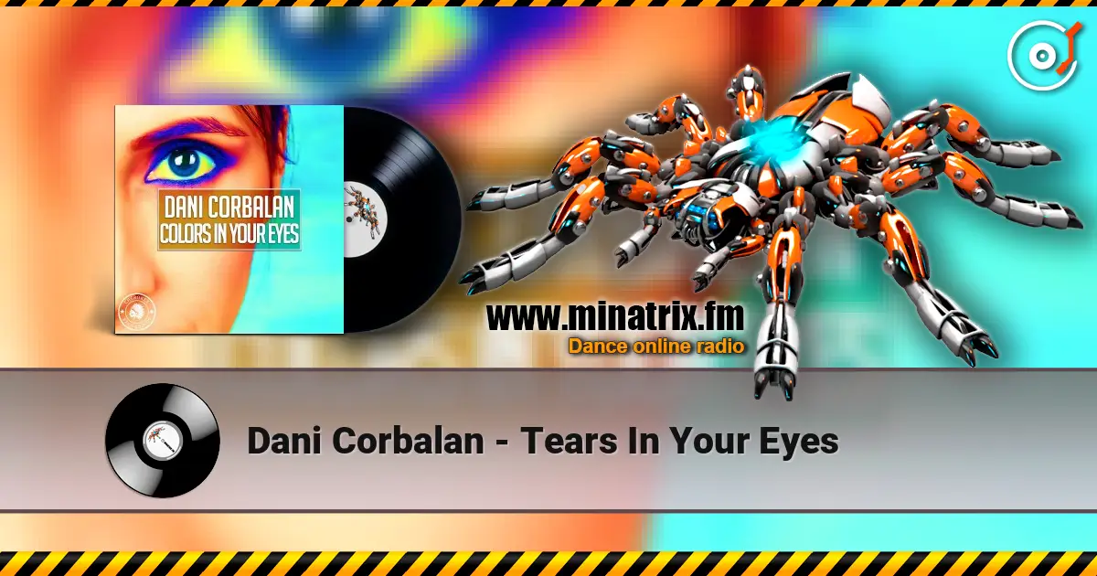Dani Corbalan - Tears In Your Eyes жоғары сапада онлайн тыңдау | Minatrix.FM