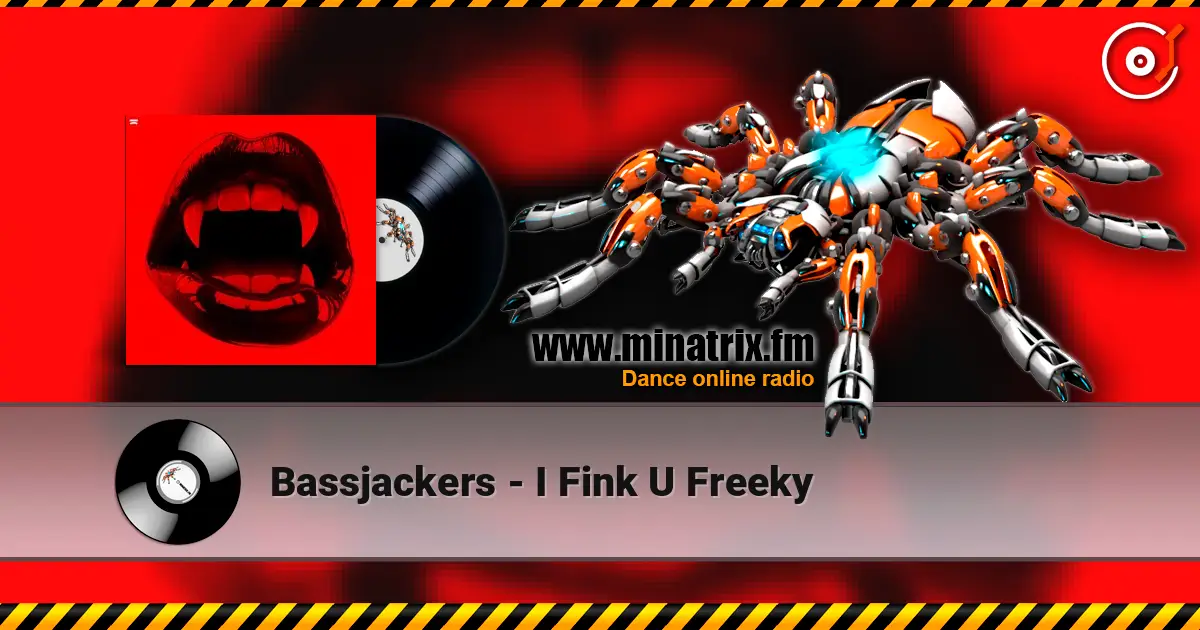 Bassjackers - I Fink U Freeky жоғары сапада онлайн тыңдау | Minatrix.FM