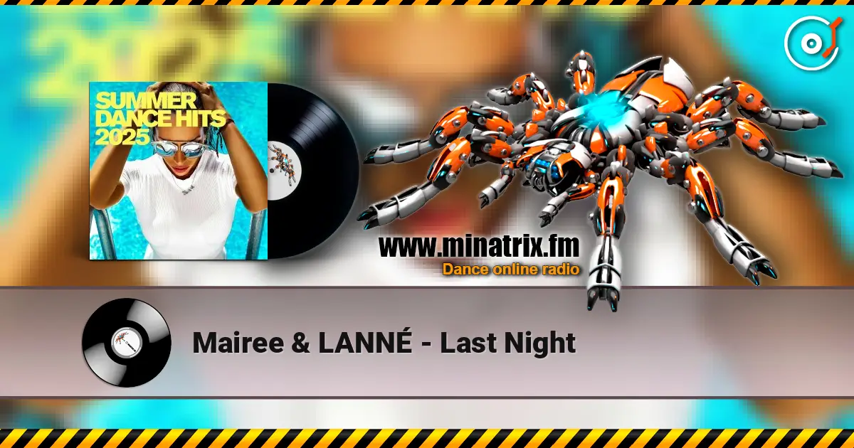 Mairee & LANNÉ - Last Night жоғары сапада онлайн тыңдау | Minatrix.FM
