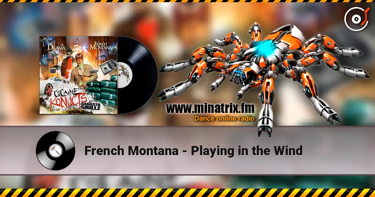 French Montana - Playing in the Wind жоғары сапада онлайн тыңдау | Minatrix.FM