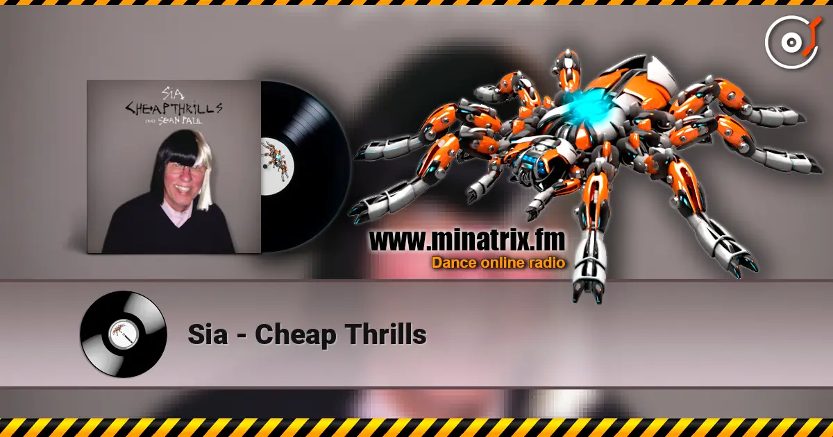 Sia - Cheap Thrills жоғары сапада онлайн тыңдау | Minatrix.FM