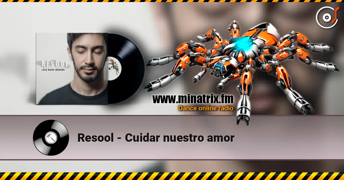 Resool - Cuidar nuestro amor жоғары сапада онлайн тыңдау | Minatrix.FM