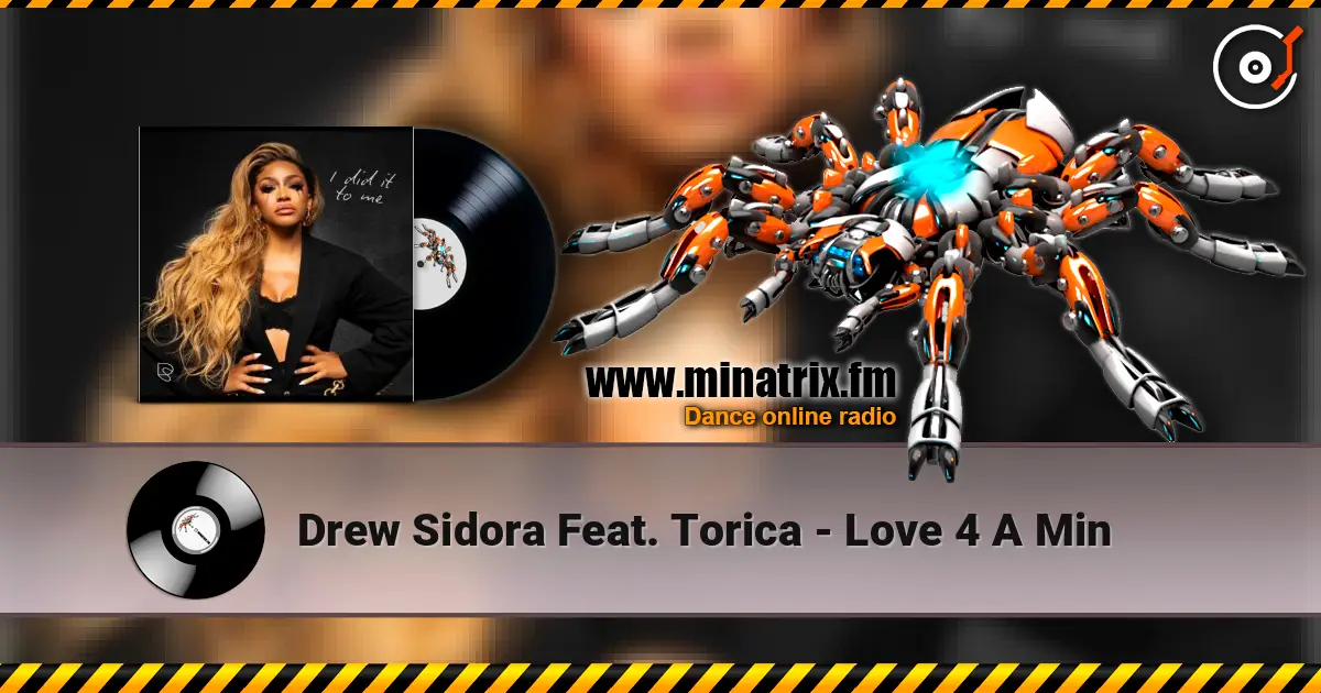 Drew Sidora Feat. Torica - Love 4 A Min жоғары сапада онлайн тыңдау | Minatrix.FM