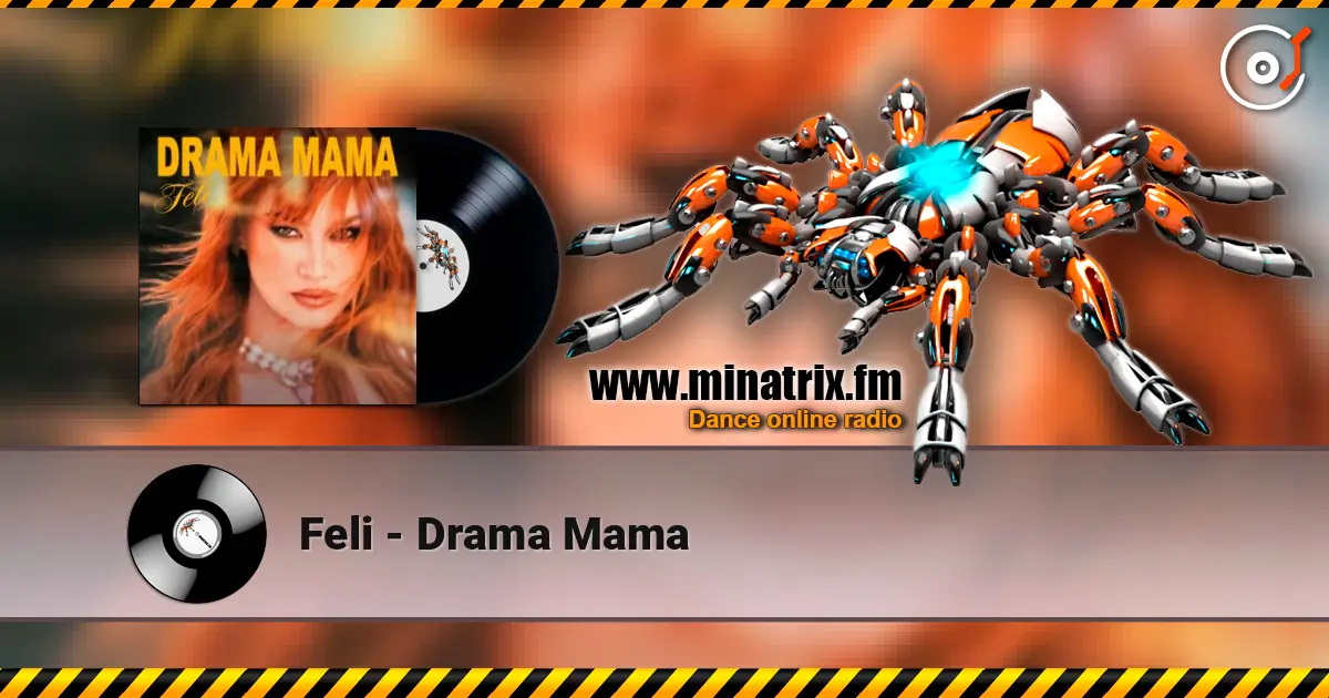Feli - Drama Mama жоғары сапада онлайн тыңдау | Minatrix.FM