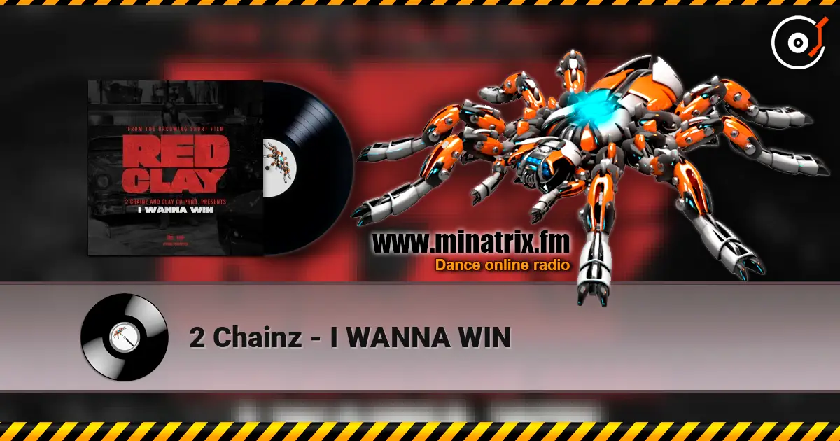 2 Chainz - I WANNA WIN жоғары сапада онлайн тыңдау | Minatrix.FM