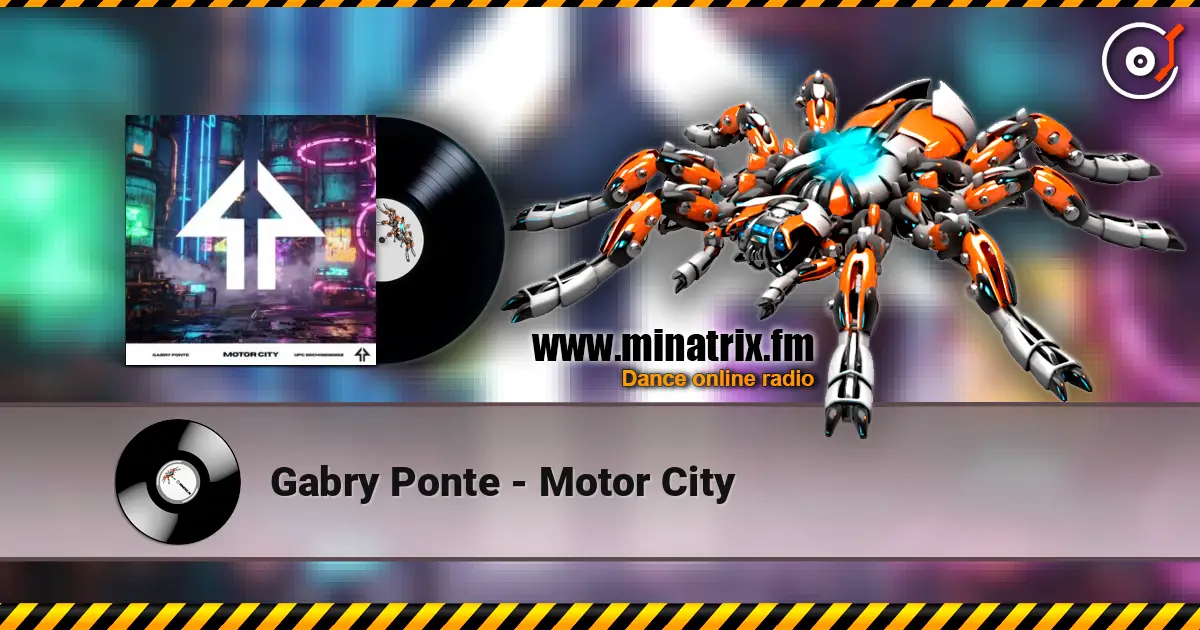 Gabry Ponte - Motor City жоғары сапада онлайн тыңдау | Minatrix.FM