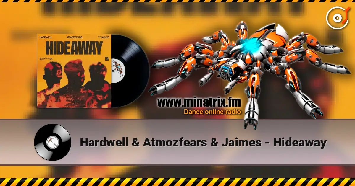 Hardwell & Atmozfears & Jaimes - Hideaway жоғары сапада онлайн тыңдау | Minatrix.FM