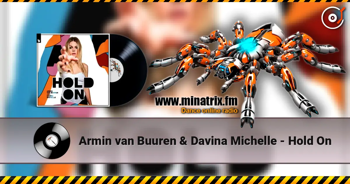 Armin van Buuren & Davina Michelle - Hold On жоғары сапада онлайн тыңдау | Minatrix.FM
