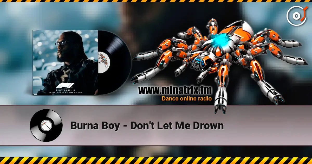Burna Boy - Don't Let Me Drown жоғары сапада онлайн тыңдау | Minatrix.FM
