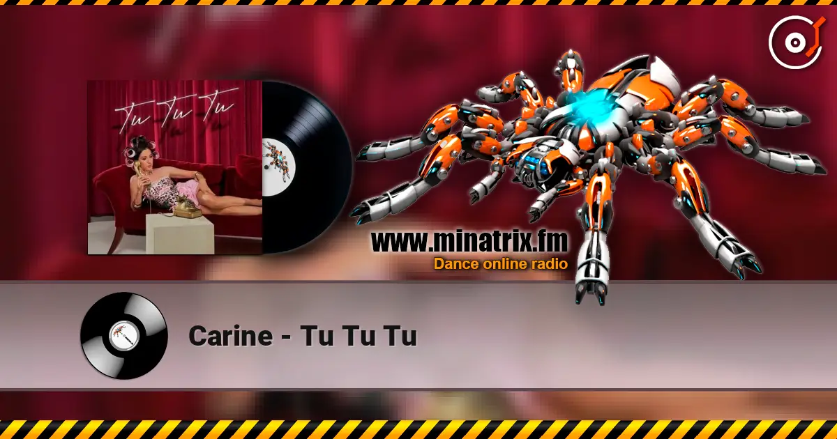 Carine - Tu Tu Tu жоғары сапада онлайн тыңдау | Minatrix.FM