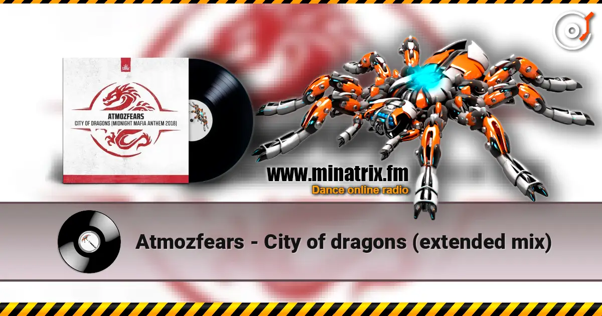 Atmozfears - City of dragons (extended mix) жоғары сапада онлайн тыңдау | Minatrix.FM