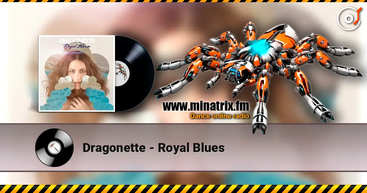 Dragonette - Royal Blues жоғары сапада онлайн тыңдау | Minatrix.FM