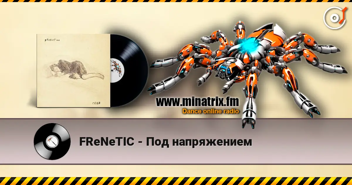FReNeTIC - Под напряжением жоғары сапада онлайн тыңдау | Minatrix.FM