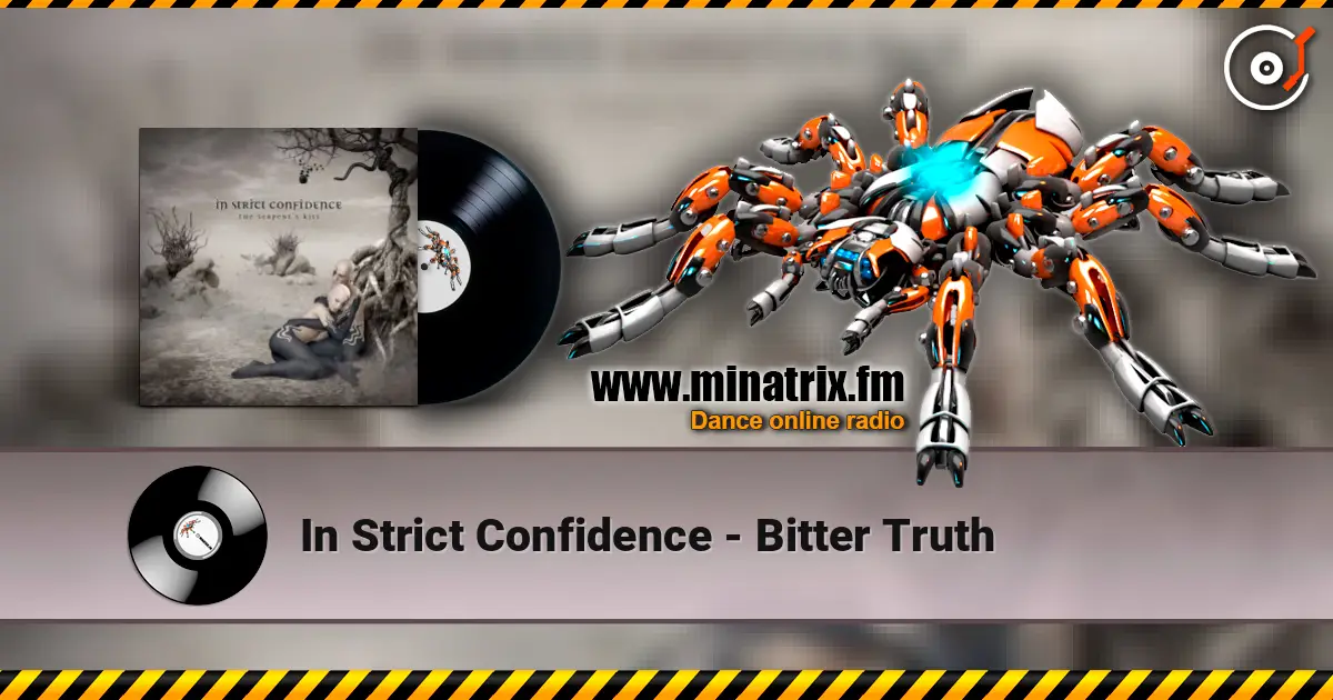 In Strict Confidence - Bitter Truth жоғары сапада онлайн тыңдау | Minatrix.FM