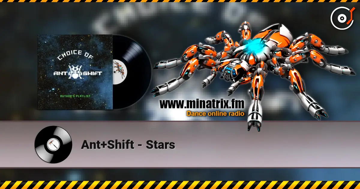 Ant+Shift - Stars жоғары сапада онлайн тыңдау | Minatrix.FM