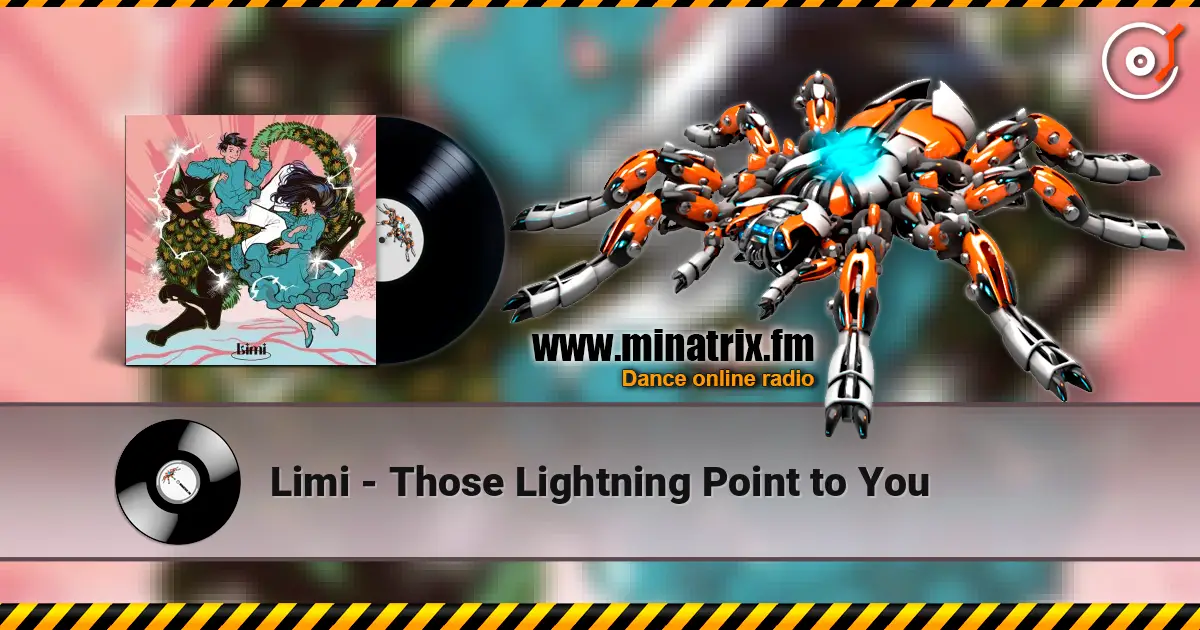 Limi - Those Lightning Point to You жоғары сапада онлайн тыңдау | Minatrix.FM