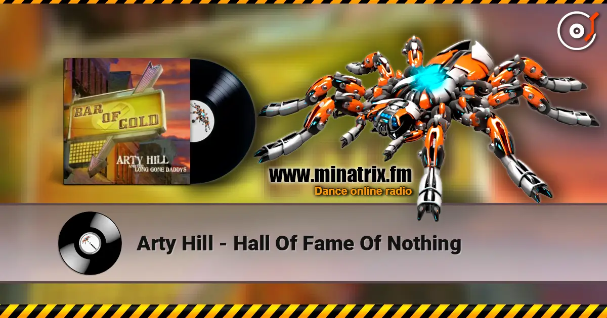 Arty Hill - Hall Of Fame Of Nothing жоғары сапада онлайн тыңдау | Minatrix.FM