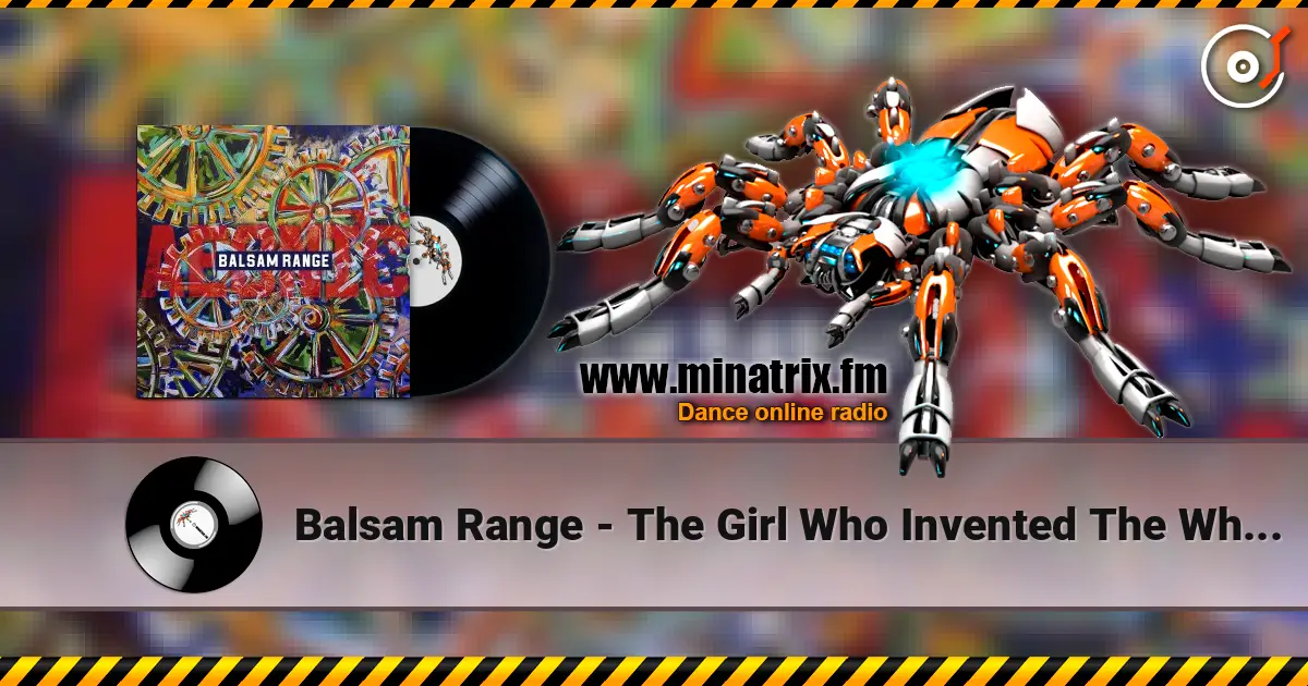 Balsam Range - The Girl Who Invented The Wheel жоғары сапада онлайн тыңдау | Minatrix.FM