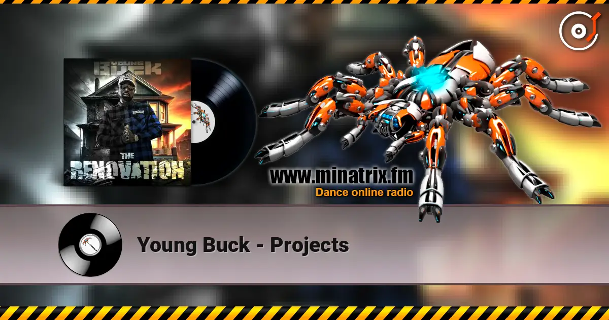Young Buck - Projects жоғары сапада онлайн тыңдау | Minatrix.FM