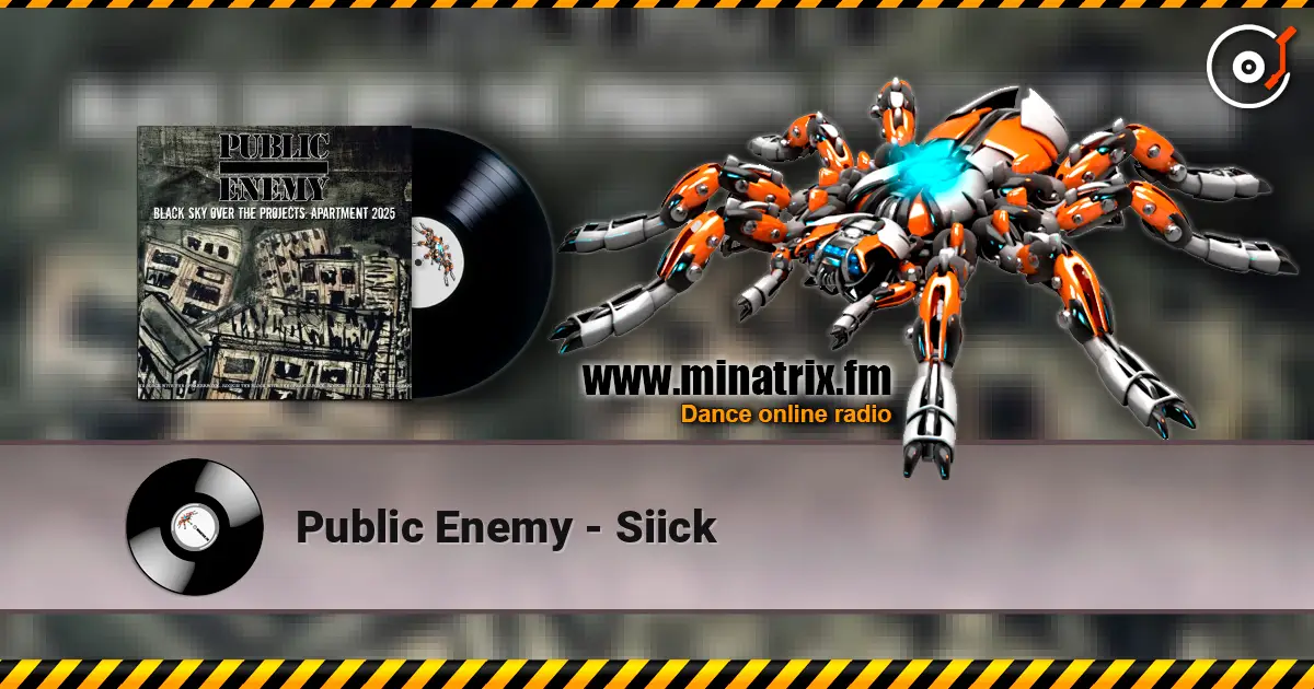 Public Enemy - Siick жоғары сапада онлайн тыңдау | Minatrix.FM