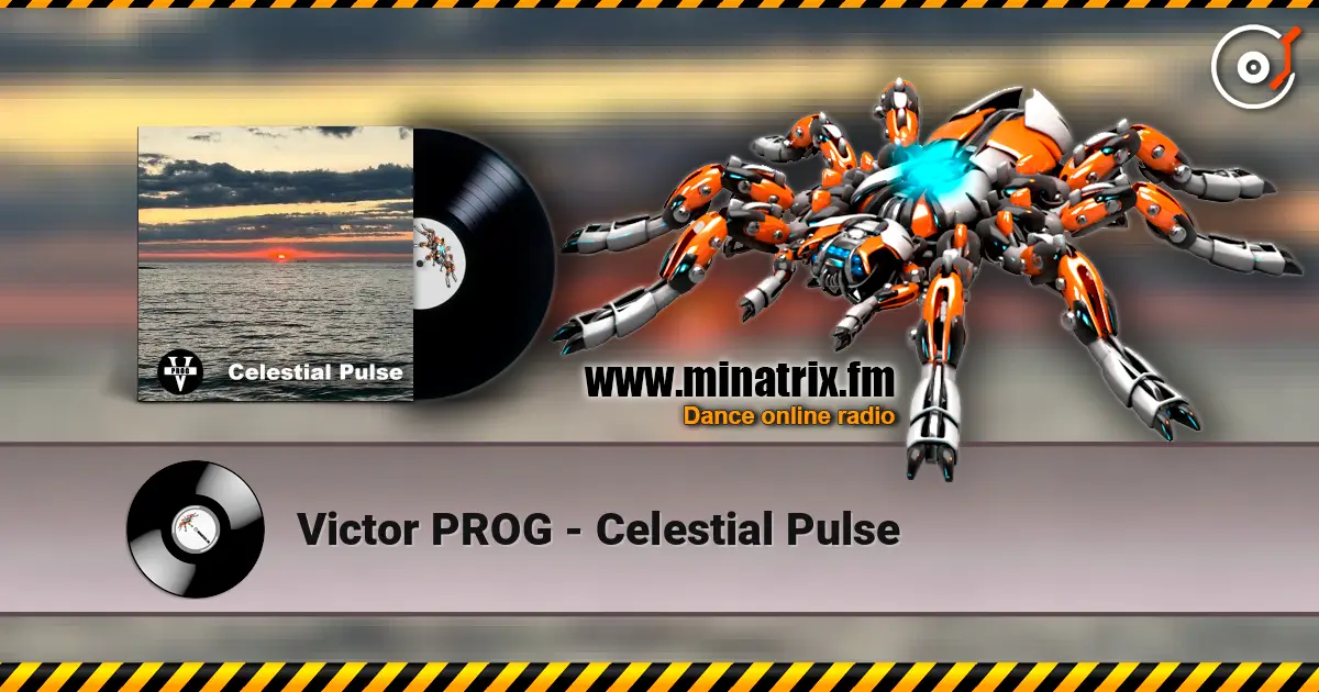 Victor PROG - Celestial Pulse жоғары сапада онлайн тыңдау | Minatrix.FM