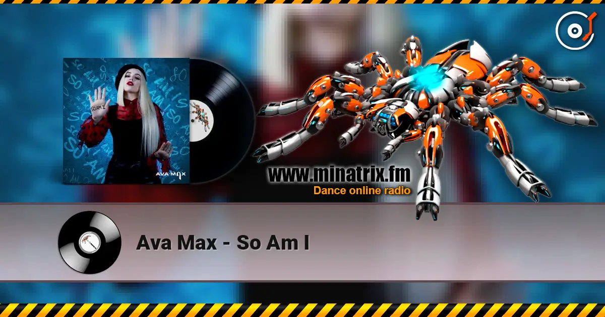 Ava Max - So Am I жоғары сапада онлайн тыңдау | Minatrix.FM