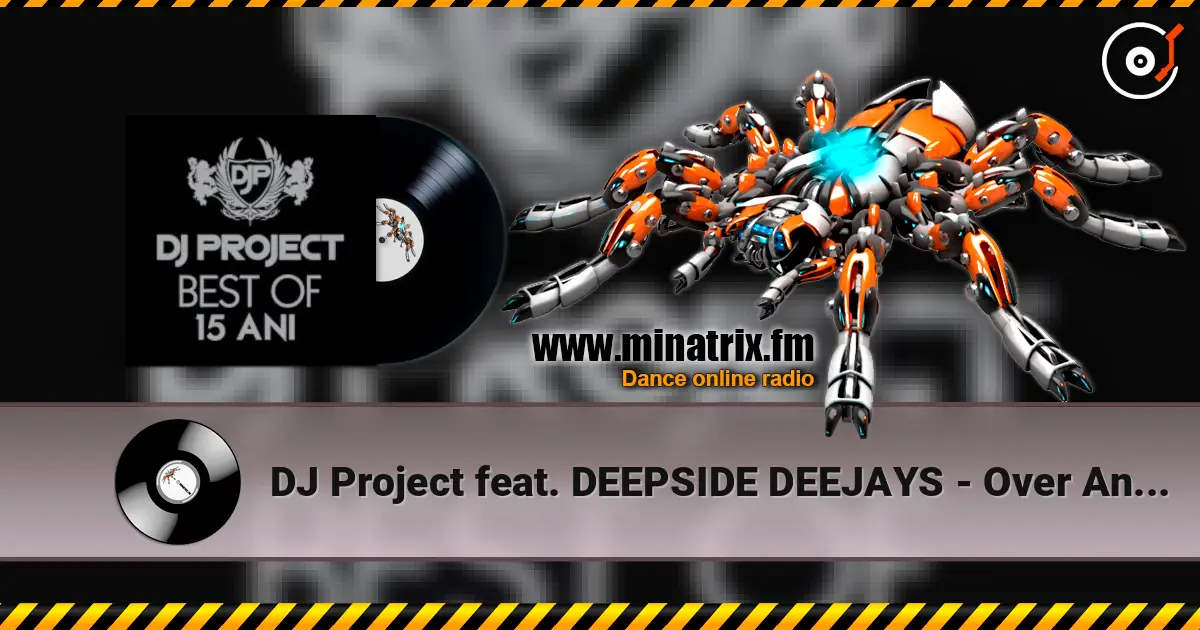 DJ Project feat. DEEPSIDE DEEJAYS - Over And Over Again жоғары сапада онлайн тыңдау | Minatrix.FM