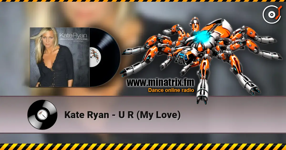 Kate Ryan - U R (My Love) жоғары сапада онлайн тыңдау | Minatrix.FM