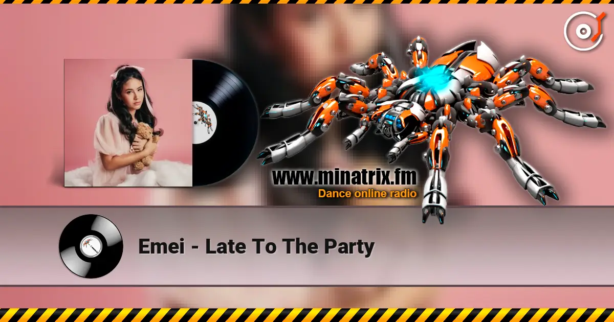 Emei - Late To The Party жоғары сапада онлайн тыңдау | Minatrix.FM
