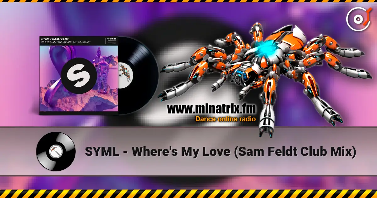 SYML - Where's My Love (Sam Feldt Club Mix) жоғары сапада онлайн тыңдау | Minatrix.FM