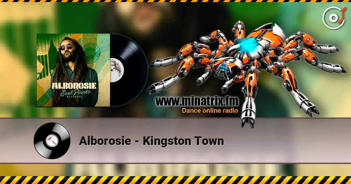 Alborosie - Kingston Town жоғары сапада онлайн тыңдау | Minatrix.FM