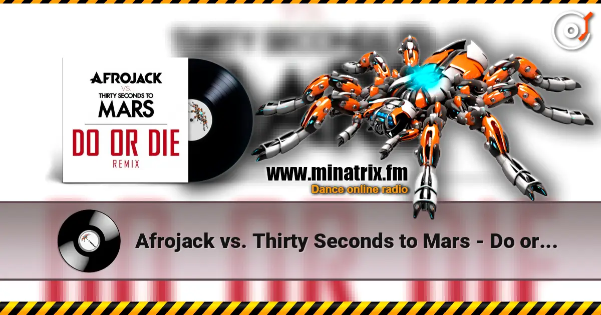 Afrojack vs. Thirty Seconds to Mars - Do or Die (Club Version) жоғары сапада онлайн тыңдау | Minatrix.FM