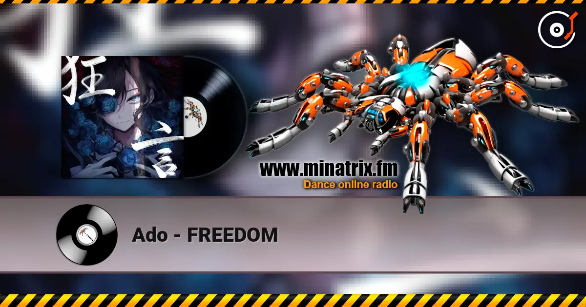 Ado - FREEDOM жоғары сапада онлайн тыңдау | Minatrix.FM