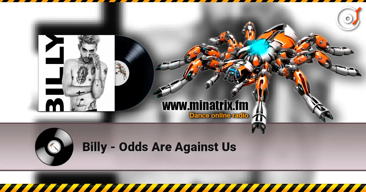 Billy - Odds Are Against Us жоғары сапада онлайн тыңдау | Minatrix.FM