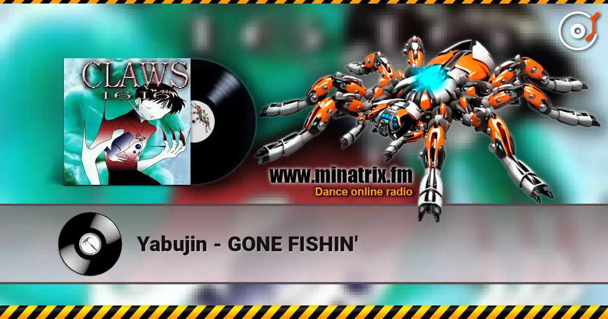 Yabujin - GONE FISHIN' жоғары сапада онлайн тыңдау | Minatrix.FM