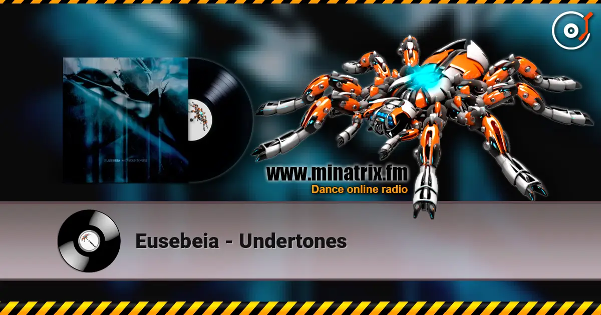Eusebeia - Undertones жоғары сапада онлайн тыңдау | Minatrix.FM