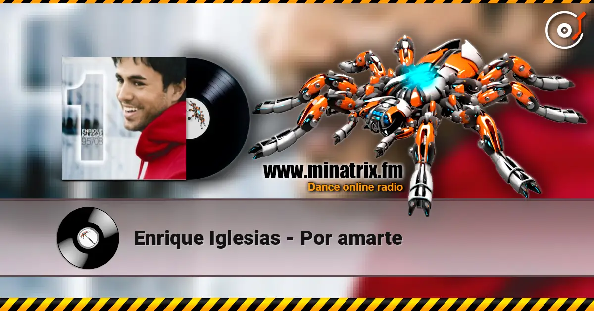 Enrique Iglesias - Por amarte жоғары сапада онлайн тыңдау | Minatrix.FM