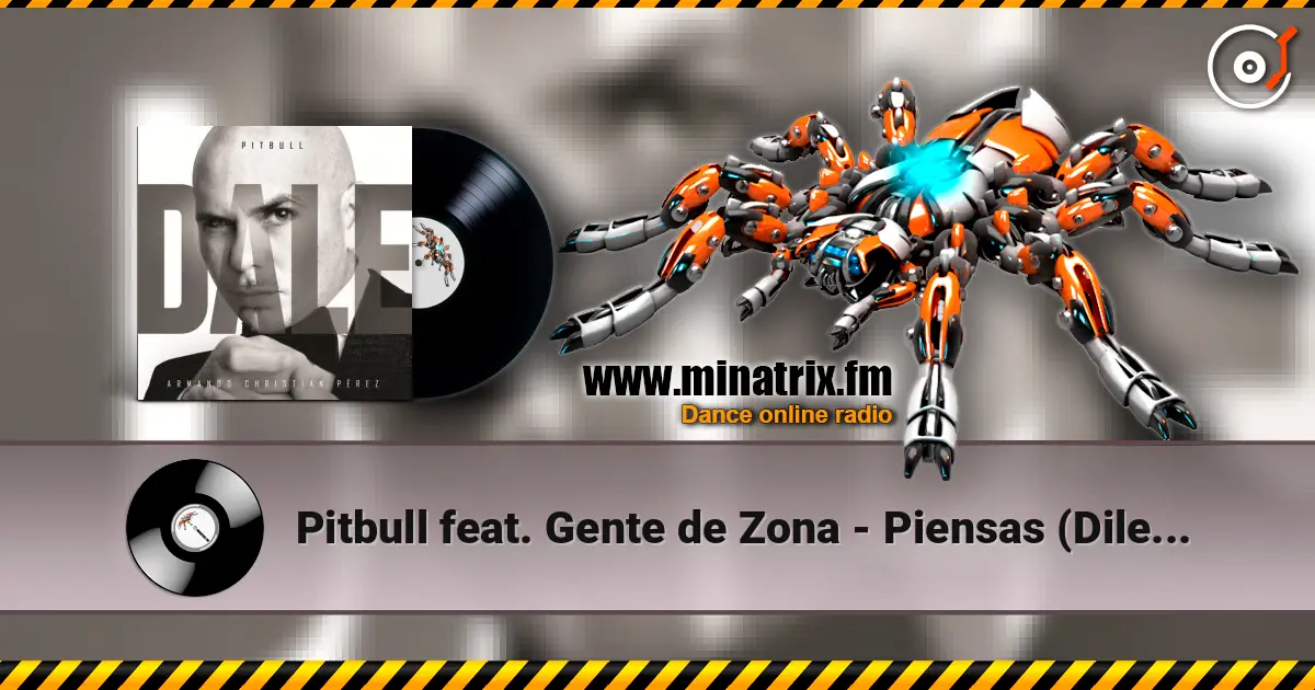 Pitbull feat. Gente de Zona - Piensas (Dile la Verdad) жоғары сапада онлайн тыңдау | Minatrix.FM
