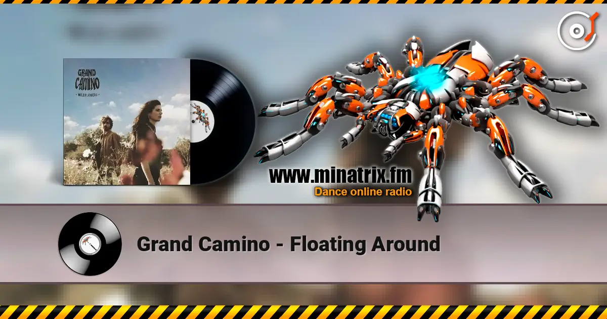 Grand Camino - Floating Around жоғары сапада онлайн тыңдау | Minatrix.FM