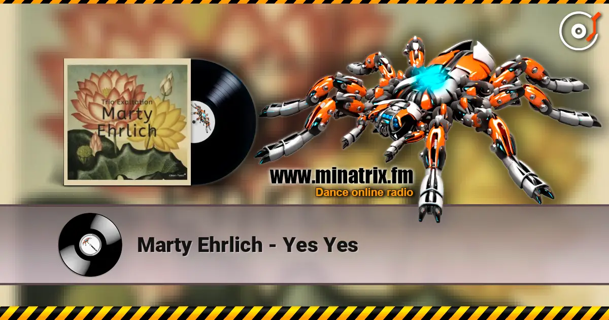 Marty Ehrlich - Yes Yes жоғары сапада онлайн тыңдау | Minatrix.FM
