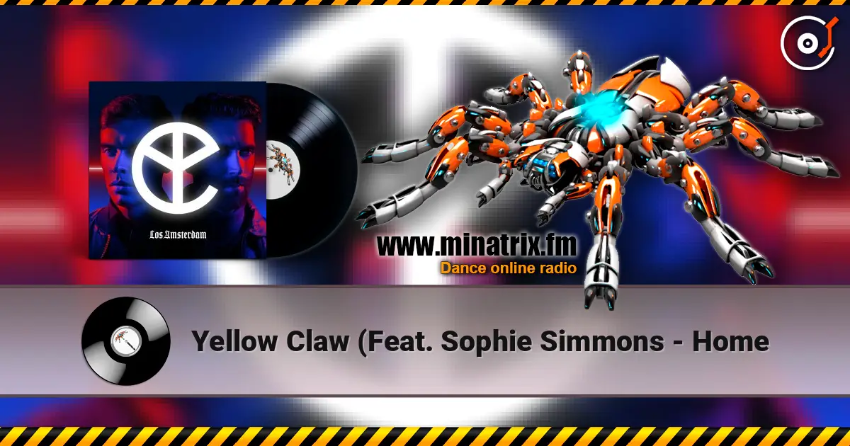 Yellow Claw (Feat. Sophie Simmons - Home жоғары сапада онлайн тыңдау | Minatrix.FM
