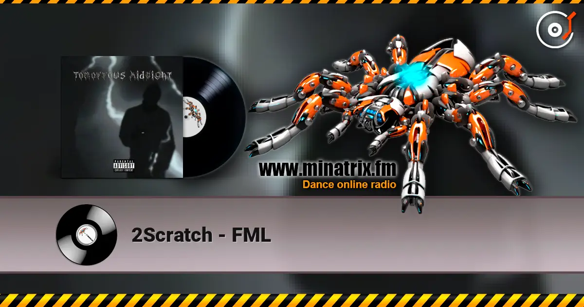 2Scratch - FML жоғары сапада онлайн тыңдау | Minatrix.FM