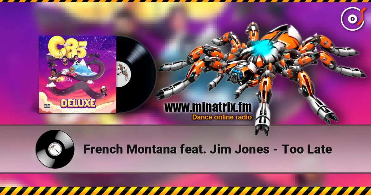 French Montana feat. Jim Jones - Too Late жоғары сапада онлайн тыңдау | Minatrix.FM