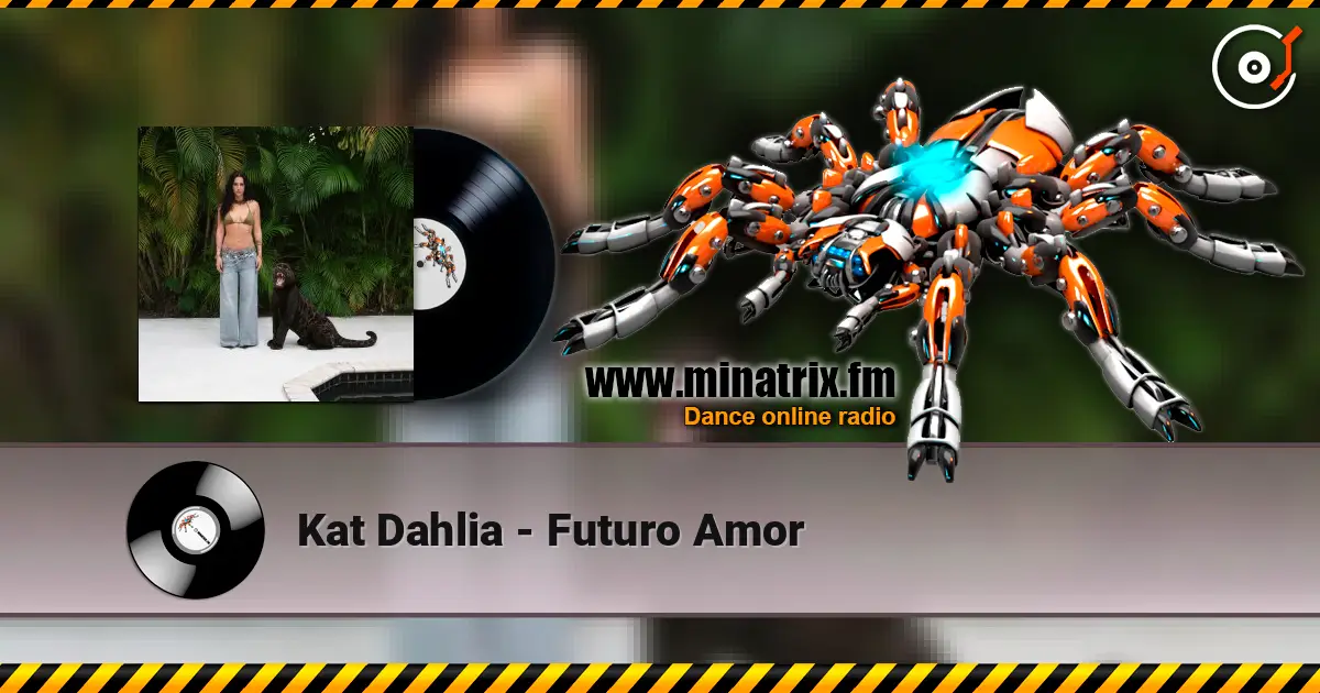 Kat Dahlia - Futuro Amor жоғары сапада онлайн тыңдау | Minatrix.FM